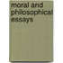 Moral And Philosophical Essays