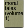 Moral Tales (Volume 1) door Maria Edgeworth