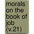 Morals On The Book Of Job (V.21)
