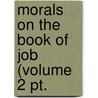 Morals On The Book Of Job (Volume 2 Pt. door Pope Gregory I.
