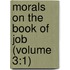 Morals On The Book Of Job (Volume 3:1)