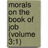 Morals On The Book Of Job (Volume 3:1)
