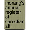 Morang's Annual Register Of Canadian Aff by John Castell Hopkins