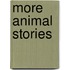 More Animal Stories