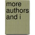 More Authors And I