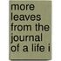 More Leaves From The Journal Of A Life I