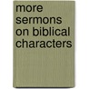 More Sermons On Biblical Characters by Clovis G. Chappell