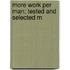 More Work Per Man; Tested And Selected M