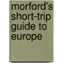 Morford's Short-Trip Guide To Europe