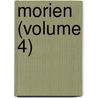 Morien (Volume 4) door Jessie Laidlay Weston