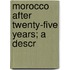Morocco After Twenty-Five Years; A Descr