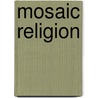 Mosaic Religion door E. Eppstein