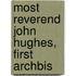 Most Reverend John Hughes, First Archbis