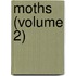 Moths (Volume 2)