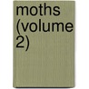Moths (Volume 2) by Hampson
