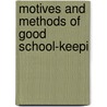 Motives And Methods Of Good School-Keepi door David Perkins Page