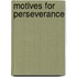 Motives For Perseverance