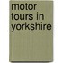 Motor Tours In Yorkshire