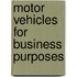 Motor Vehicles For Business Purposes