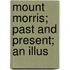 Mount Morris; Past And Present; An Illus