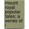 Mount Royal Popular Tales; A Series Of I door Unknown Author