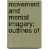 Movement And Mental Imagery; Outlines Of