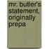 Mr. Butler's Statement, Originally Prepa