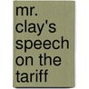 Mr. Clay's Speech On The Tariff door Henry Clay