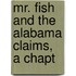 Mr. Fish And The Alabama Claims, A Chapt