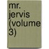 Mr. Jervis (Volume 3)