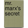 Mr. Marx's Secret by Oppenheim