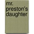 Mr. Preston's Daughter