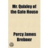 Mr. Quixley Of The Gate House