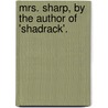 Mrs. Sharp, By The Author Of 'Shadrack'. door Tom Sharpe