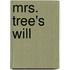 Mrs. Tree's Will