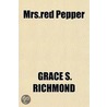Mrs.Red Pepper by Grace S. Richmond