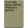 Much Ado About Nothing (Webster's German by Reference Icon Reference