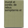 Mundi Et Cordis; De Rebus Sempiternis Et door Thomas Wade