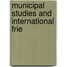 Municipal Studies And International Frie door Sir Henry Simpson Lunn