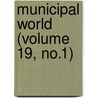 Municipal World (Volume 19, No.1) door Onbekend