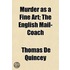 Murder As A Fine Art; The English Mail-C