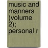 Music And Manners (Volume 2); Personal R by Beatty-Kingston