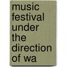 Music Festival Under The Direction Of Wa door Music festival