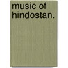 Music Of Hindostan. by Ahfox Strangways