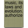 Music, Its Laws And Evolution. Authorize door Jules Combarieu