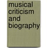 Musical Criticism And Biography door Thomas Damant Eaton