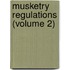 Musketry Regulations (Volume 2)