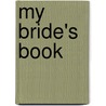 My Bride's Book door Dora Wells] (Williams