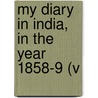My Diary In India, In The Year 1858-9 (V door Sir William Howard Russell