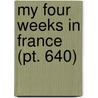 My Four Weeks In France (Pt. 640) by Ring Lardner